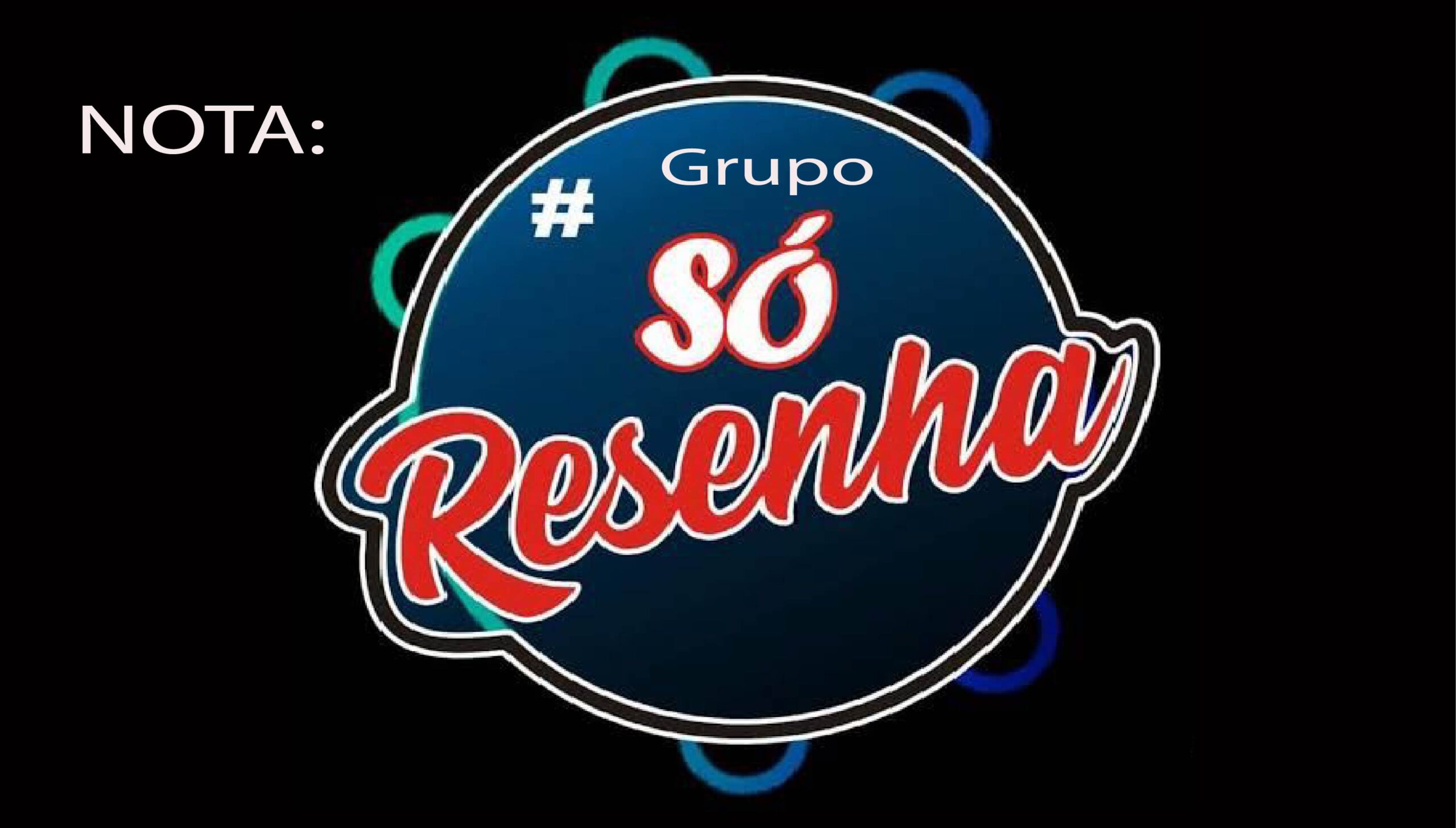 Nota do Grupo Só Resenha